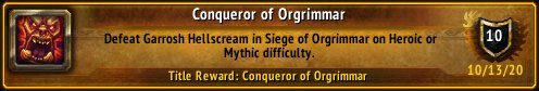 I just earned the [Conqueror of Orgrimmar] Achievement! #Warcraft