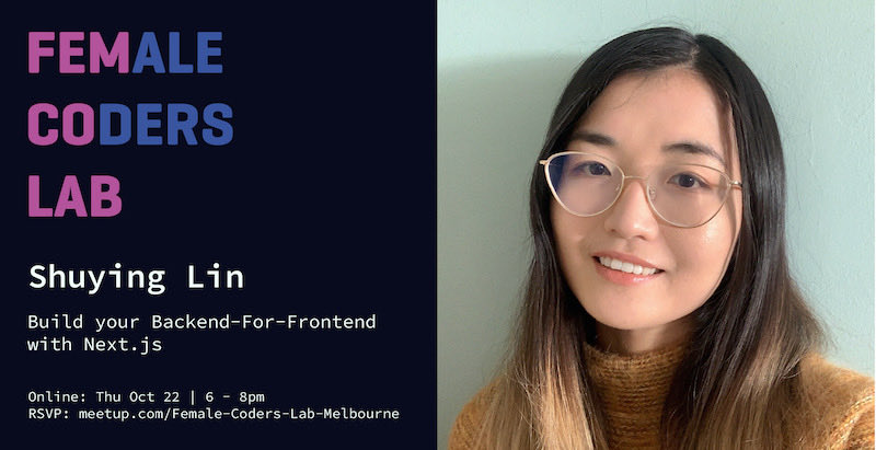 First up for next week’s meetup is <a href="/_wlfp/">Shuying 🧚‍♀️</a> who will show us how to create a Back-end For Front-end using Next.js.