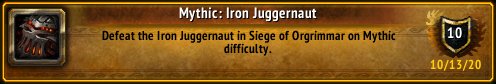 I just earned the [Mythic: Iron Juggernaut] Achievement! #Warcraft