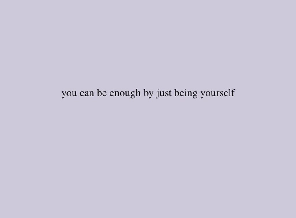 you are enough.