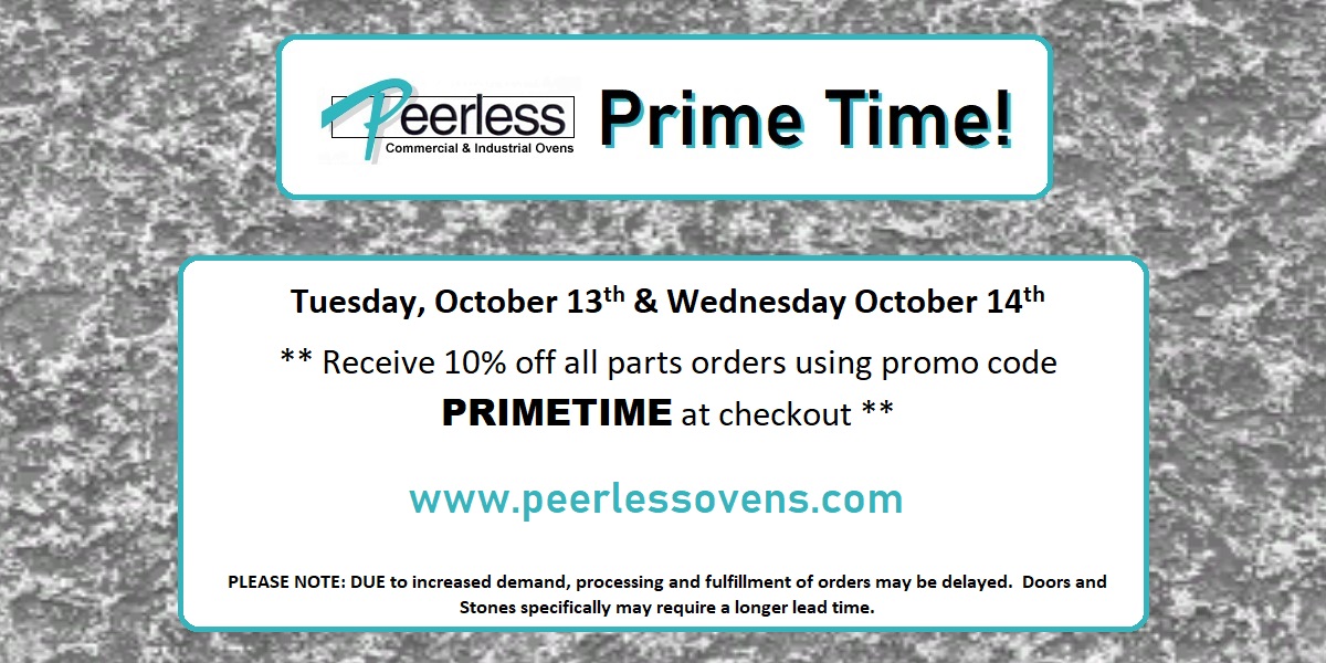 Today and tomorrow - Use promo code "Primetime" at peerlessovens.com to receive ten percent of on all parts.  Stock up with an extra thermocouple or pizza stone today! #PeerlessOvens #MadeInTheUSA #Over100YearsInBusiness