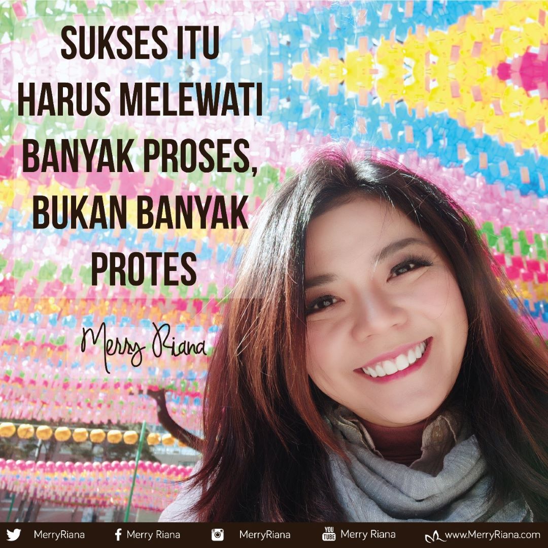 Sukses itu harus bisa melewati banyak PROSES, bukan banyak PROTES.
.
#MerryRiana #Motivasi 
.
Apakah kamu masih suka protes?