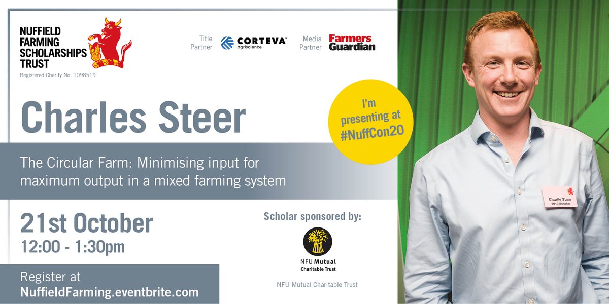 Our 1st session of #NuffCon20 on 21st Oct will focus on "Systems" &amp; <a href="/cesteer/">Charlie Steer</a> will be focussing on circular, mixed farming systems, sponsored by <a href="/nfum/">NFU Mutual</a> Charitable Trust. The series is proving very popular - don't miss out 👉🏼NuffieldFarming.eventbrite.com <a href="/CortevaUK/">Corteva UK</a> <a href="/FarmersGuardian/">Farmers Guardian</a>