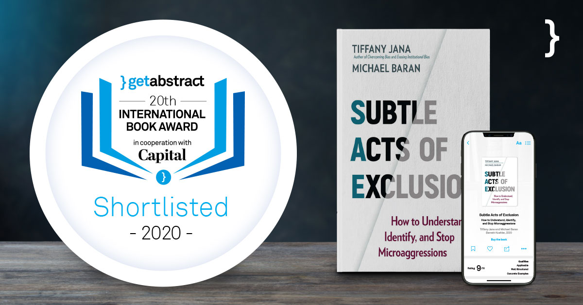 getAbstract's tweet photo. #getAbstractInternationalBookAward shortlisted nominee: #SubtleActsOfExclusion. @twiffanyjana & @MichaelDBaran explain how your organization can put inclusive policies into place while never sugarcoating potential difficulties. Read the free summary here: https://t.co/DJkDiz2tZh https://t.co/qa3m85srb9
