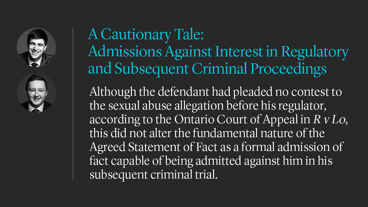 Lenczner Slaght (@lencznerslaght) on Twitter photo On the Docket, <a href="/andrewmporter/">Andrew Porter</a> and <a href="/drewfblack/">Drew Black</a> comment on how the Ontario Court of Appeal's decision in R v Lo warns of the possibility of agreed facts in disciplinary proceedings being admitted in evidence in a subsequent criminal trial. – ow.ly/rs2r50BRllO On the Docket, <a href="/andrewmporter/">Andrew Porter</a> and <a href="/drewfblack/">Drew Black</a> comment on how the Ontario Court of Appeal's decision in R v Lo warns of the possibility of agreed facts in disciplinary proceedings being admitted in evidence in a subsequent criminal trial. – ow.ly/rs2r50BRllO
