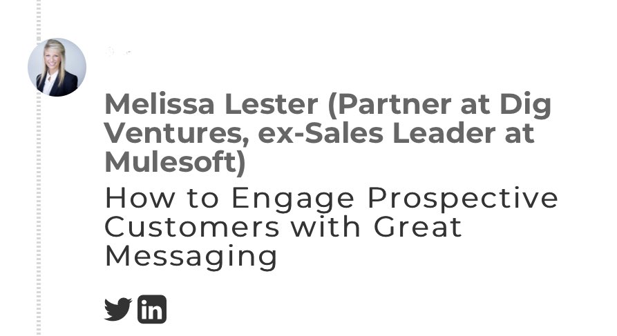 @MelissaLester4 shares her experience from @MuleSoft + @dig_ventures with a super practical framework for capturing enterprise customer attention - a masterclass in highly targeted messaging 👏