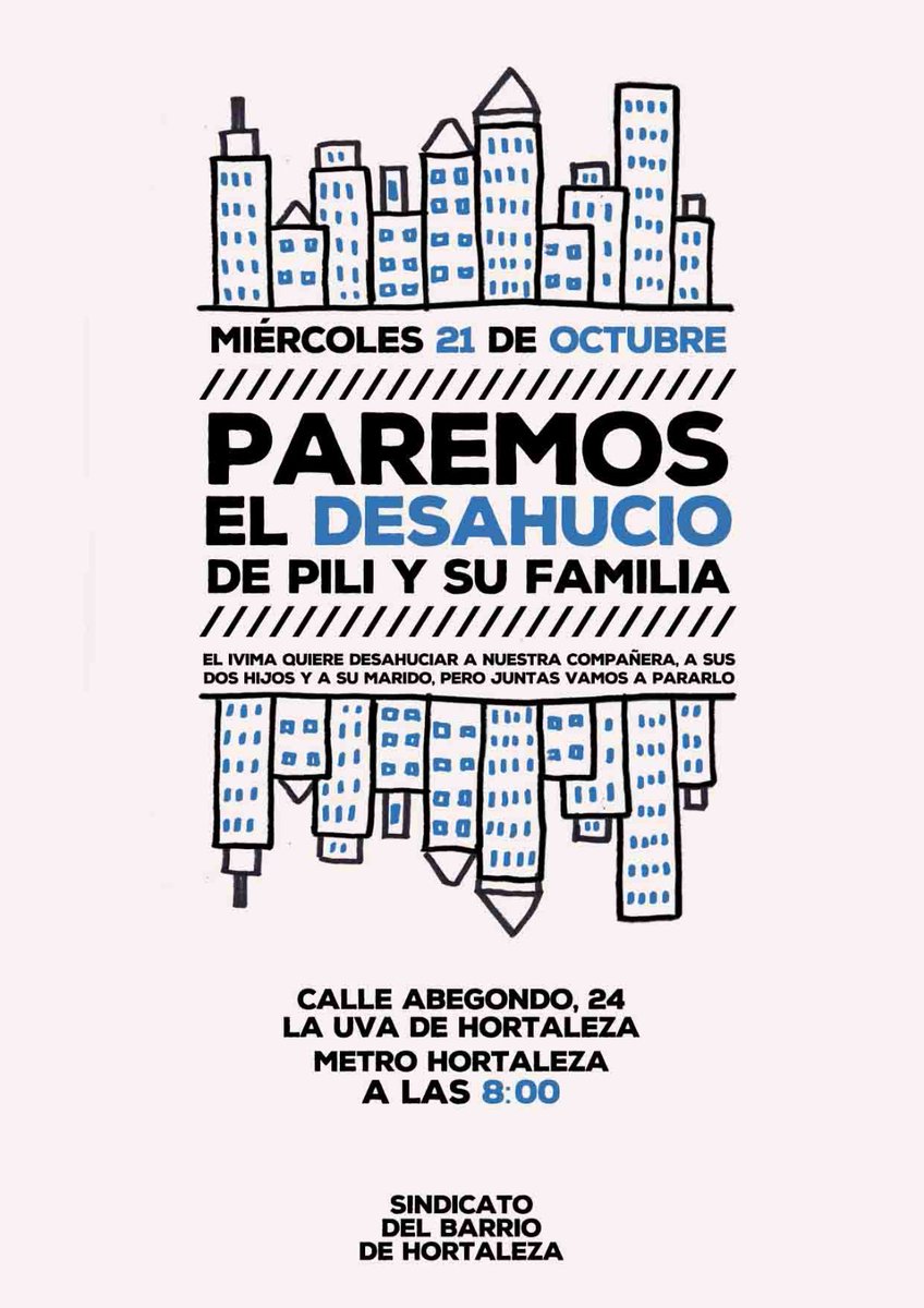 SindiHortaleza's tweet photo. El próximo MIÉRCOLES 21 el IVIMA quiere quitar el techo a nuestra compañera Pili, a su marido y a sus dos hijos. ¡¡NO SE LO VAMOS A PERMITIR!!

Ante el abuso total de un servicio que debería ampararnos, vamos a plantarles cara.

Nos vemos en Metro HORTALEZA, 08:00 https://t.co/25jWGmXUdp