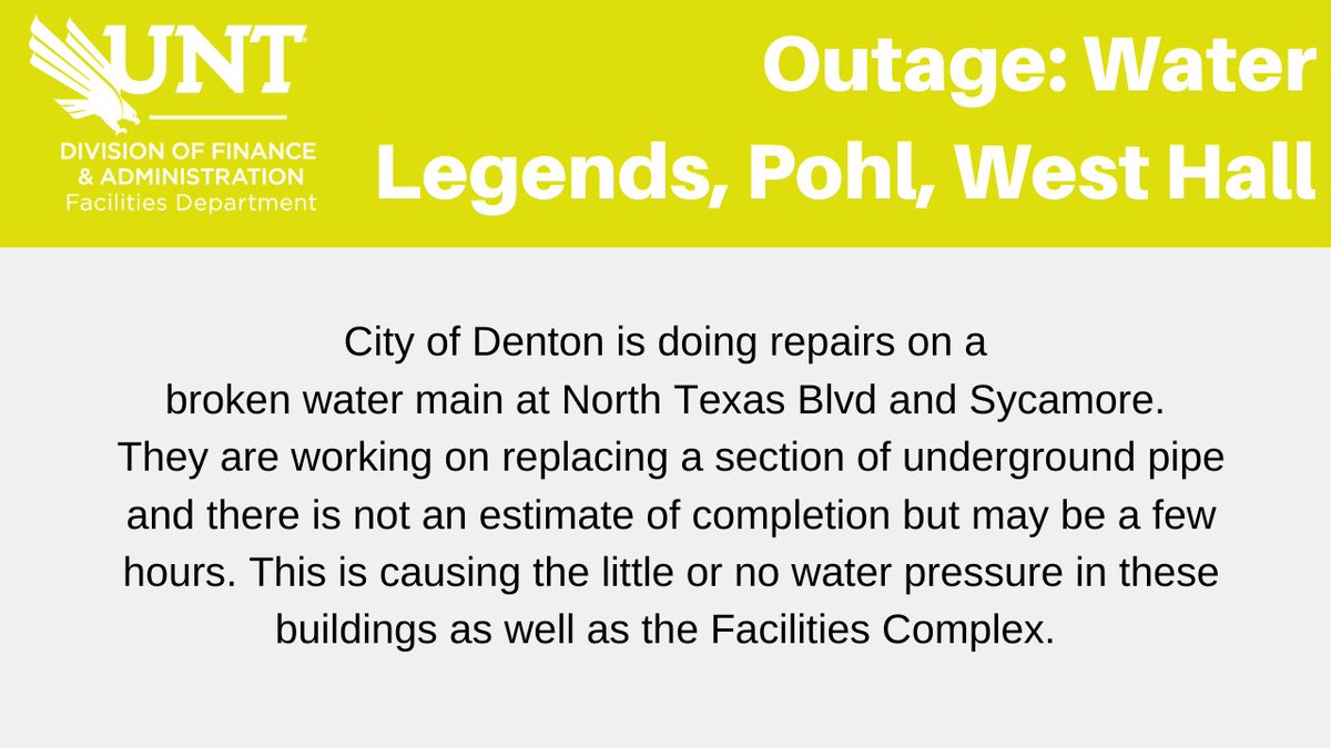 Unt Facilities Outage Water Outage West Hall Legends Pohl Rec Ctr City Of Denton Is Working To Repair A Water Main Break At North Texas Blvd And Sycamore No Unt Facilities Outage Water Outage West Hall Legends Pohl Rec Ctr City Of Denton Is Working To Repair A Water Main Break At North Texas Blvd And Sycamore No