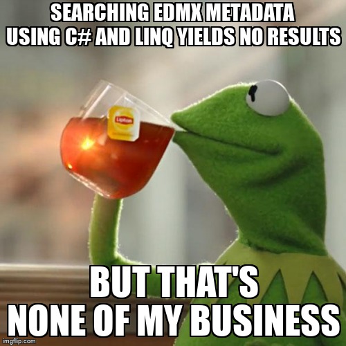 Meme Overflow Searching Edmx Metadata Using C And Linq Yields No Results T Co V5eiiruq64 Csharp Linq Xml Edmx T Co 15srp92rzo Twitter