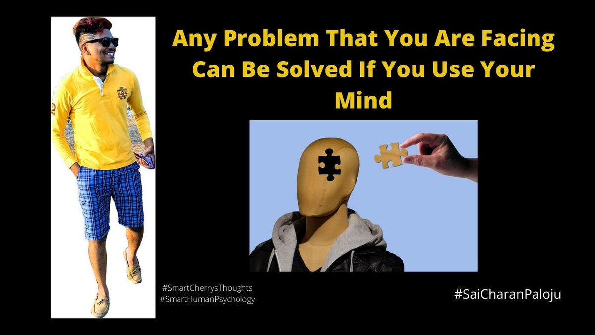 SmartCherrysTho's tweet image. Any Problem That You Are Facing Can Be Solved If You Use Your Mind.
#SmartCherrysThoughts smarthumanpsychology.com/any-problem-th…