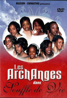 33 - Album « Souffle de vie » Les Archanges (Votre titre préféré ?)