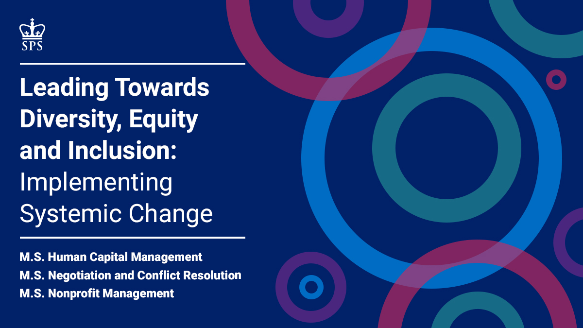 Columbia_SPS's tweet photo. The Leading Towards Diversity, Equity &amp; Inclusion series connects respected faculty &amp; industry experts across the #nonprofit, #negotiation, &amp; #humancapital management sectors for inspiring, solutions-focused conversations on implementing systemic changes: https://t.co/crA3oqH4Bi https://t.co/0RBbKoflib