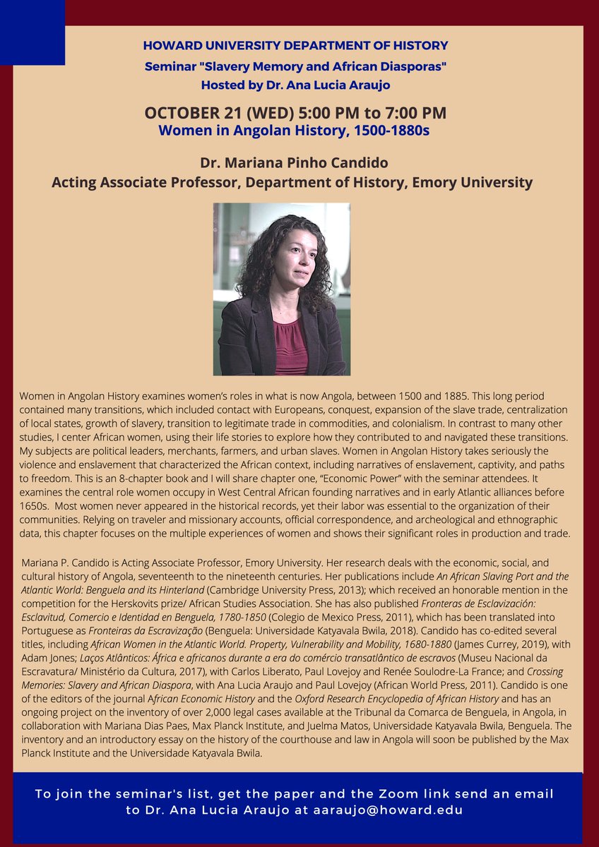 HowardUHistory's tweet photo. The next session of @HowardU @HowardUHistory Seminar "Slavery, Memory, and African Diasporas" is on October 21, 5:00 PM. We are delighted to receive Dr. Mariana P. Candido from @EmoryUniversity Department of History who will present the paper "Women in Angolan History." https://t.co/rALXBNzESv
