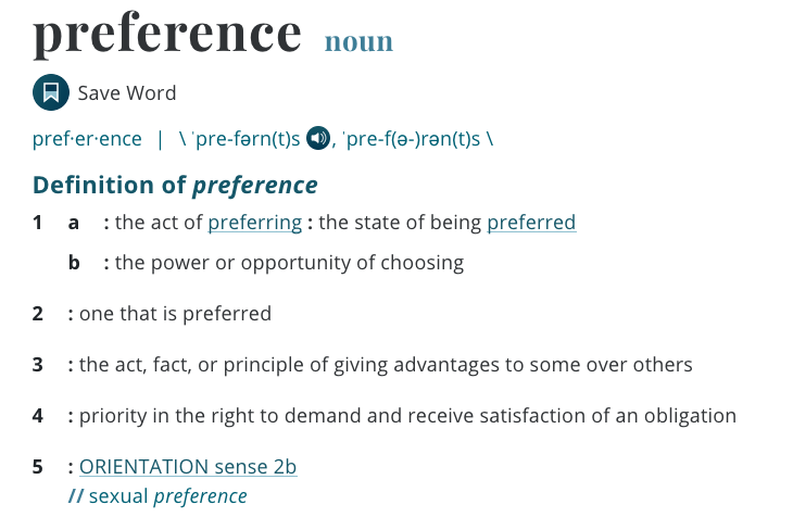 As recently as last month, Webster’s Dictionary included a definition of “preference” as “orientation” or “sexual preference.” TODAY they changed it and added the word “offensive."Insane - I just checked through Wayback Machine and it’s real. (via  @ThorSvensonn &  @chadfelixg)