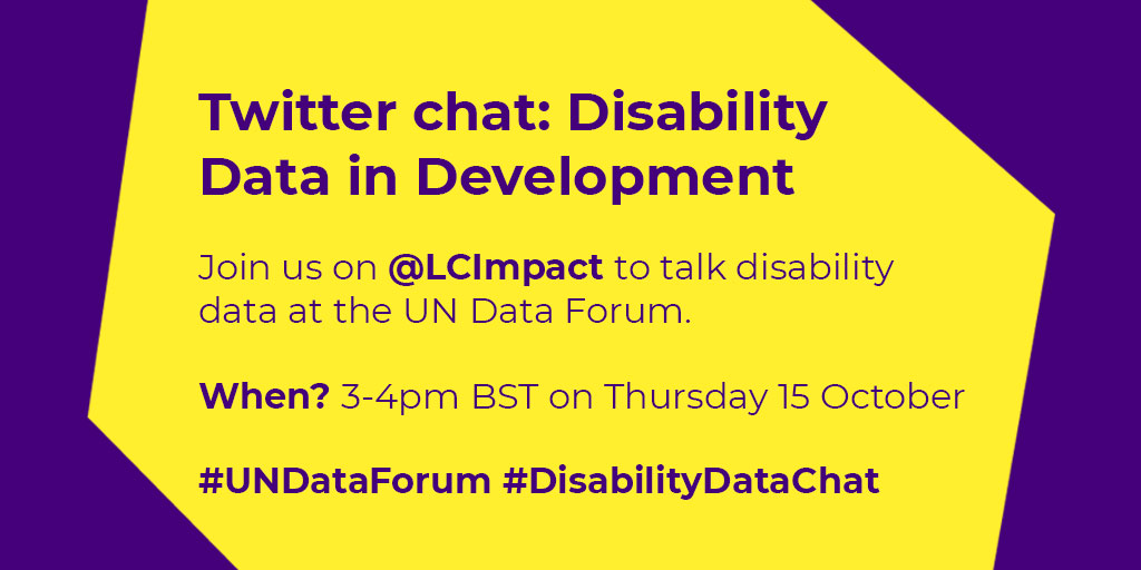 Ahead of the  #UNDataForum we’re hosting a twitter chat on the role  #DisabilityData plays in the sustainable development agenda. Join us by tweeting to  @LcImpact from 3-4pm BST on Thursday  #DisabilityDataChat  @EvidencePortal