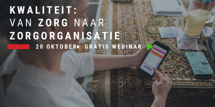 Gratis webinar Kwaliteit: van zorg naar zorgorganisatie
Di 20 oktober | 16.00 – 16.45 uur

Met Zorgvisie hoofdredacteur Simon Broersma, schrijver over werken vanuit de bedoeling Wouter Hart en Raphaël van Kraaij, bestuurssecretaris Libertas Leiden. Info: bit.ly/3nmgemT