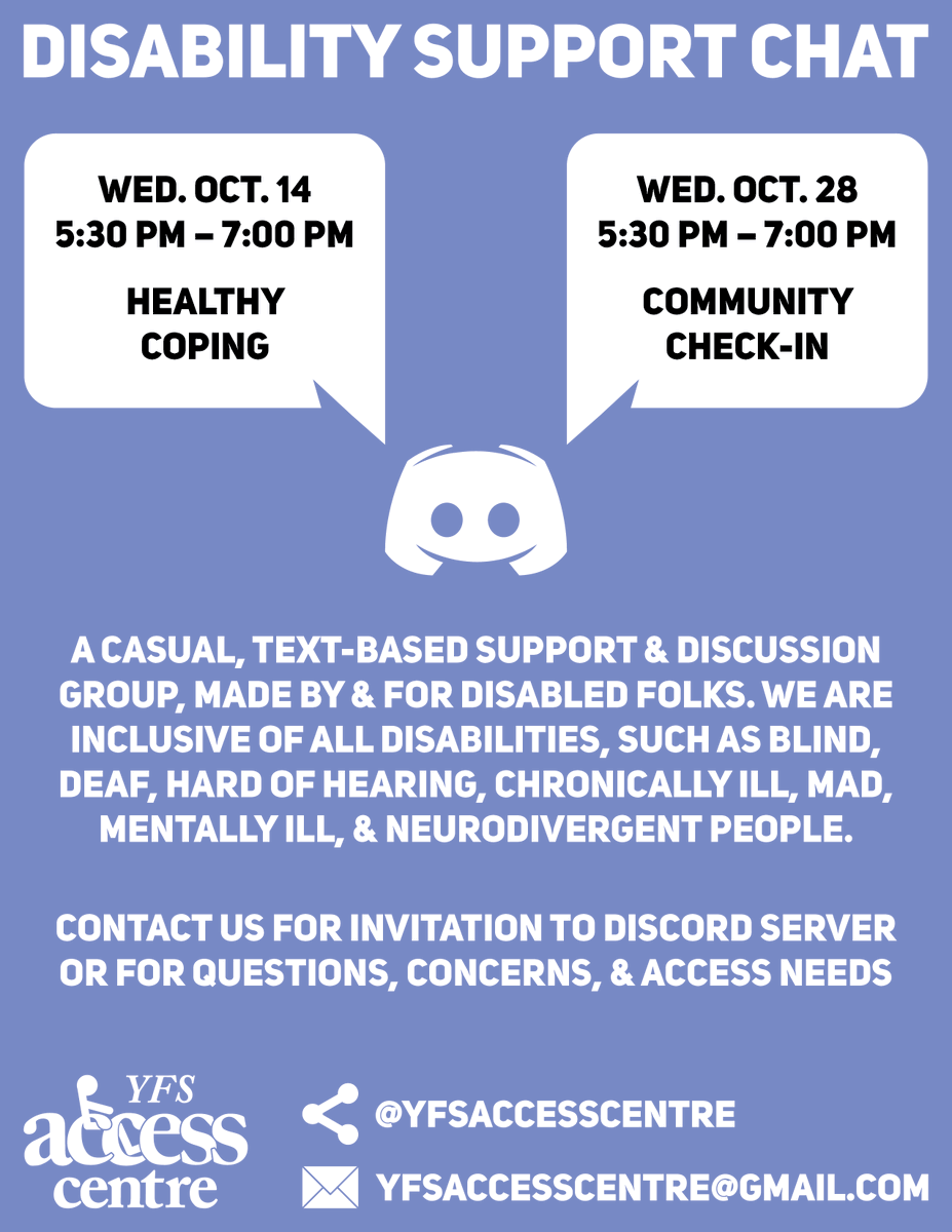 New text-based support chat! Contact us to join today on Discord between 5:30-7:00 to chat with other disabled folks and get support. Message or email (yfsaccesscentre@gmail.com), or add us on Discord (username: YFS Access Centre#9116).Details in thread. ID in alt text.