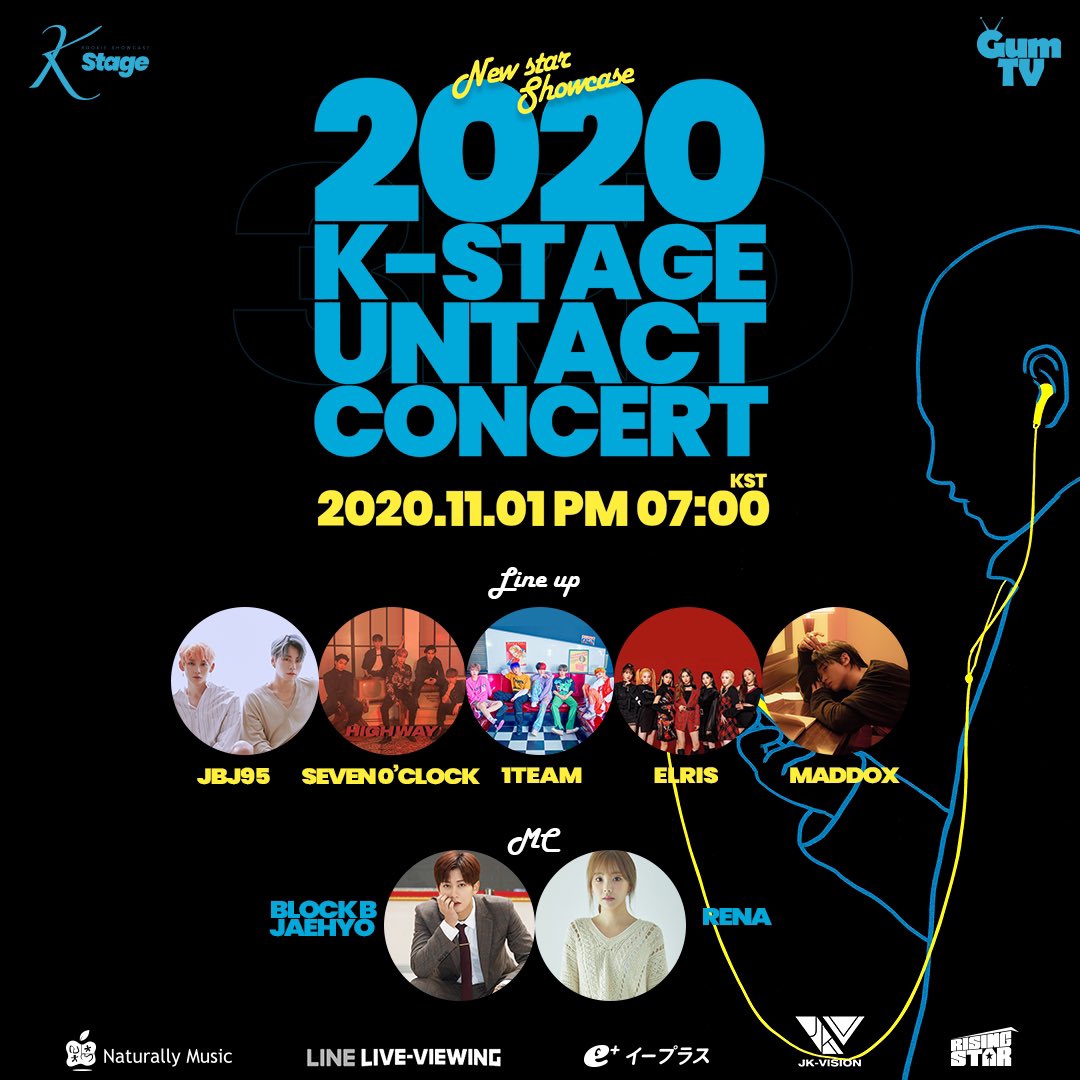 K_Stage_Untact's tweet image. 2020 K-STAGE UNTACT CONCERT_NEW STAR SHOWCASE

⏰2020.11.01 PM 7:00 (KST)

✔️LINE UP
#JBJ95
#SEVENOCLOCK
#1TEAM
#ELRIS
#MADDOX

✔️SPECIAL MC
#BLOCKB #JAEHYO
#RENA