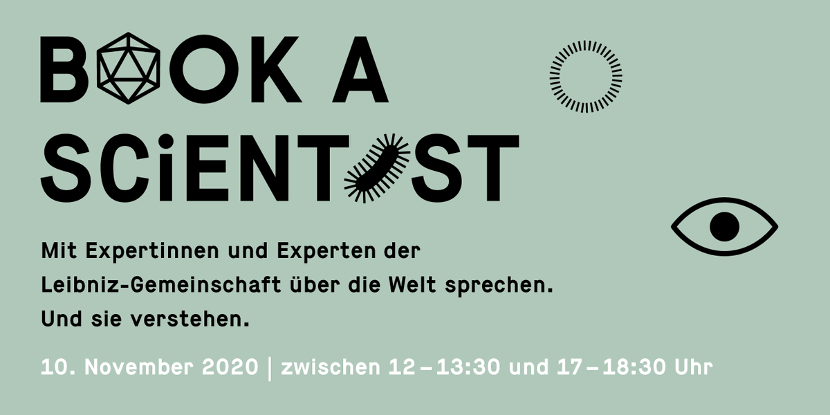 Sind Ärzte die besseren Gesundheitsminister? Welche Rolle spielt Nachhaltigkeit in der Finanzbranche? Wie funktioniert eine Gen-Schere? Bei #bookascientist beantworten Leibniz-Forscherinnen &amp; -Forscher am 10.11. virtuell eure Fragen. Themen &amp; Termine: leibniz-gemeinschaft.de/bookascientist/