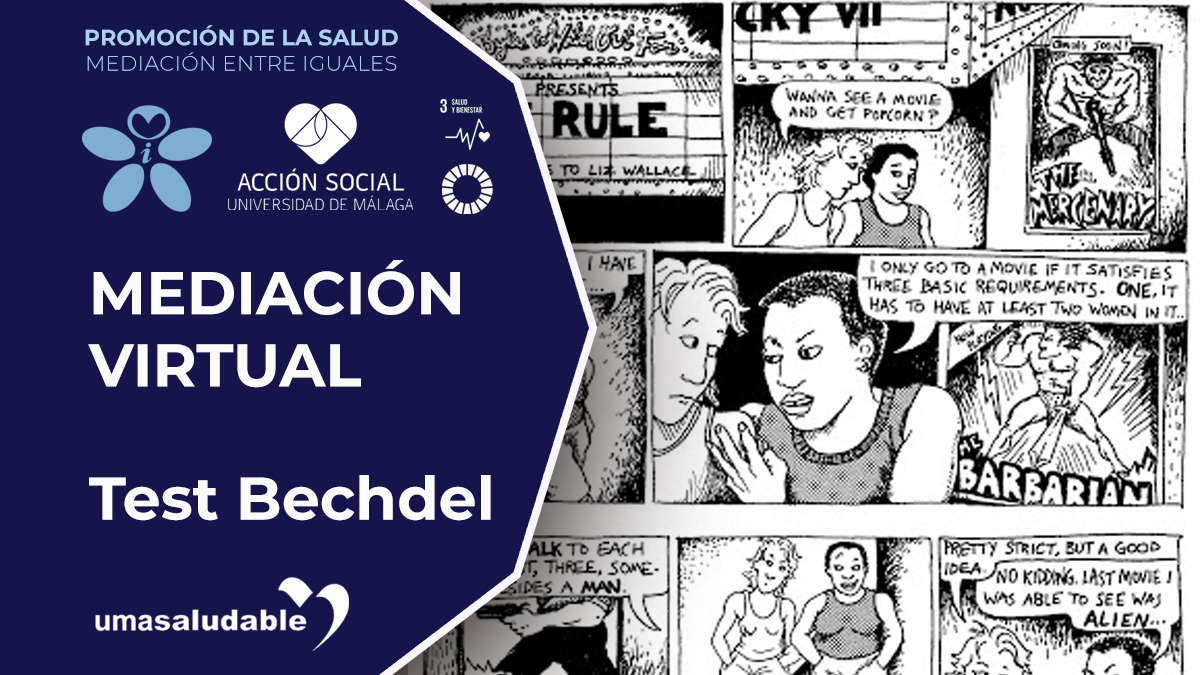 El #TestDeBechdel es un método para evaluar si una representación artística cumple con los estándares mínimos para evitar la #BrechaDeGenero, participa en nuestra Mediación Virtual y reflexiona sobre los contenidos en: u.uma.es/EL/ 💙 Sólo 4 preguntas #UMAsaludable