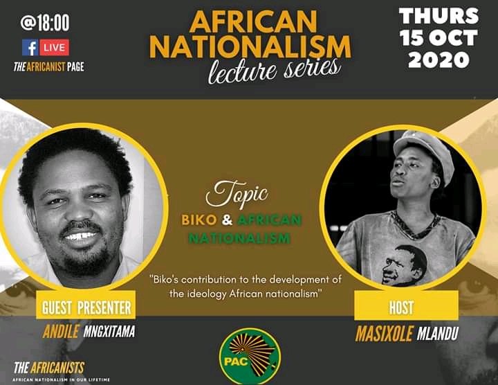Tomorrow the Africanists host Andile Mgxitama on Biko's contribution to African Nationalism