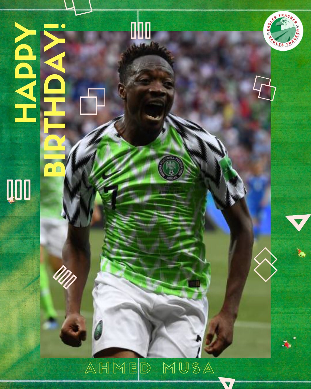 Happy Birthday Captain, Ahmed Musa 