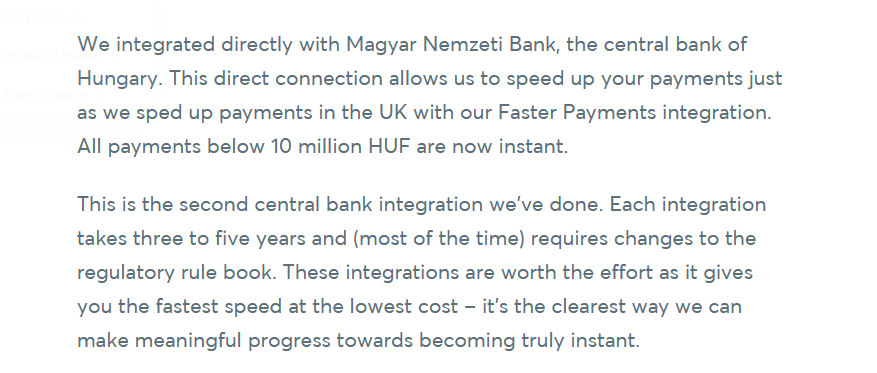 Remittances are also going faster because Transferwise is directly connecting to some central banks, including the Magyar Nemzeti Bank, Hungary's central bank.Hey, central banks. Instead of forcing remittance firms to connect to you via a bank, why not give them direct access?