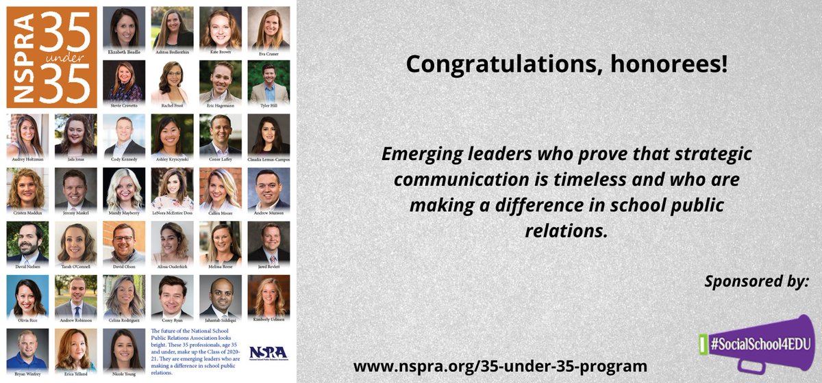 NSPRA's tweet image. NSPRA is pleased to announce its fifth class of #35Under35!  Congratulations to all the honorees, who are emerging leaders, making a difference in #SchoolPR!  This award is sponsored by #SocialSchool4EDU. nspra.org/35-under-35-pr…