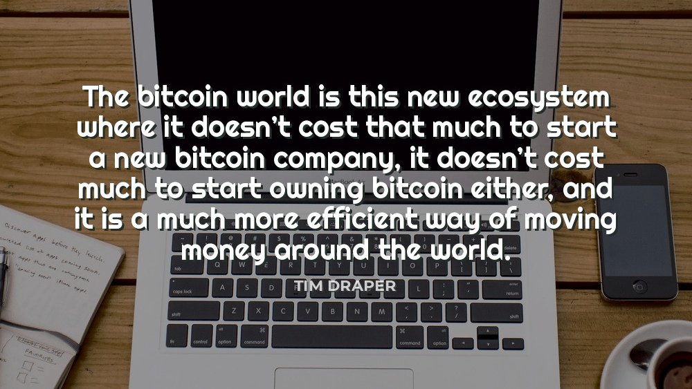 PEAKDEFI's tweet photo. "The Bitcoin world is this new ecosystem where it doesn´t cost that much to start a new #Bitcoin company, it doesn´t cost much to start owning Bitcoin either, and it is a much more efficient way of moving money around the world." by Tim Draper. 
#cryptoquote #blockchainquote https://t.co/lz9thgH9pm