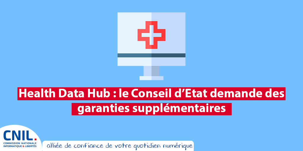 CNIL's tweet photo. Le Conseil d’État demande au Health Data Hub des garanties supplémentaires pour limiter le risque de transfert vers les États-Unis 👉https://t.co/7ve8MDjgMX https://t.co/7bTDevvJAK