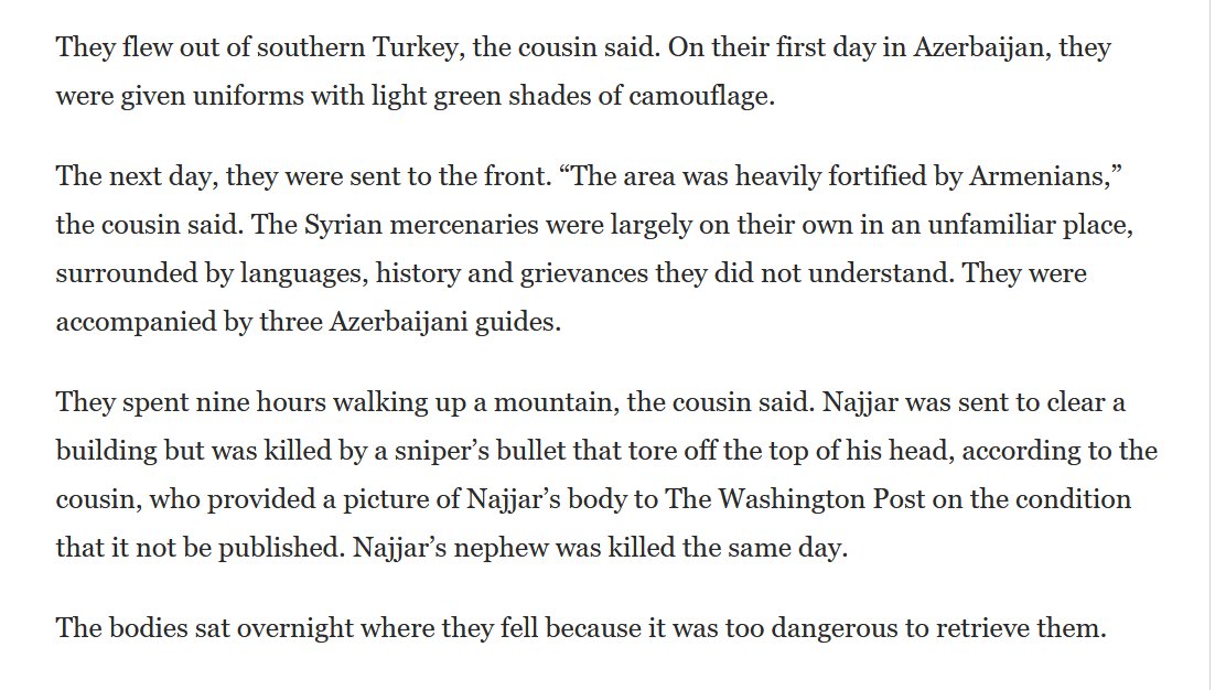 Two other things from WaPo's reporting: 1) many of the mercenaries being sent to Nagorno-Karabakh aren't hardened fighters 2) they're being sent to the front immediately with little, if any, training. 1023/ https://www.washingtonpost.com/world/middle_east/azerbaijan-armenia-turkey-nagorno-karabakh/2020/10/13/2cdca1e6-08bf-11eb-8719-0df159d14794_story.html