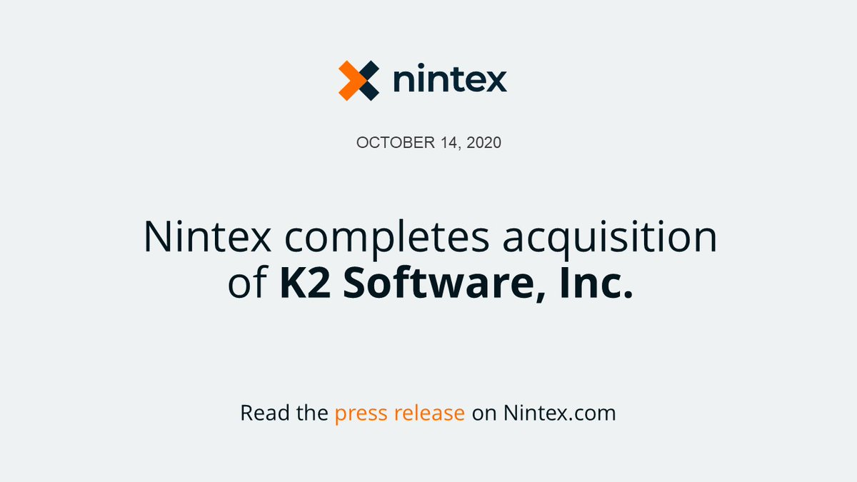 NEWS: Nintex Completes Acquisition of K2 Software, Inc. news.nintex.com/2020-10-14-Nin…