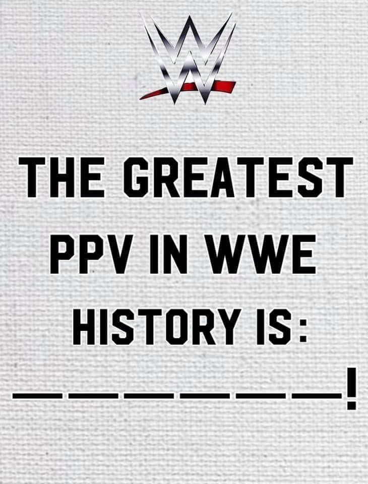 WrestlingIncCom's tweet photo. What was the greatest WWE PPV ever?
#WWE #PPV #Raw #Smackdown #NXT #Takerover https://t.co/isSLlnbusx