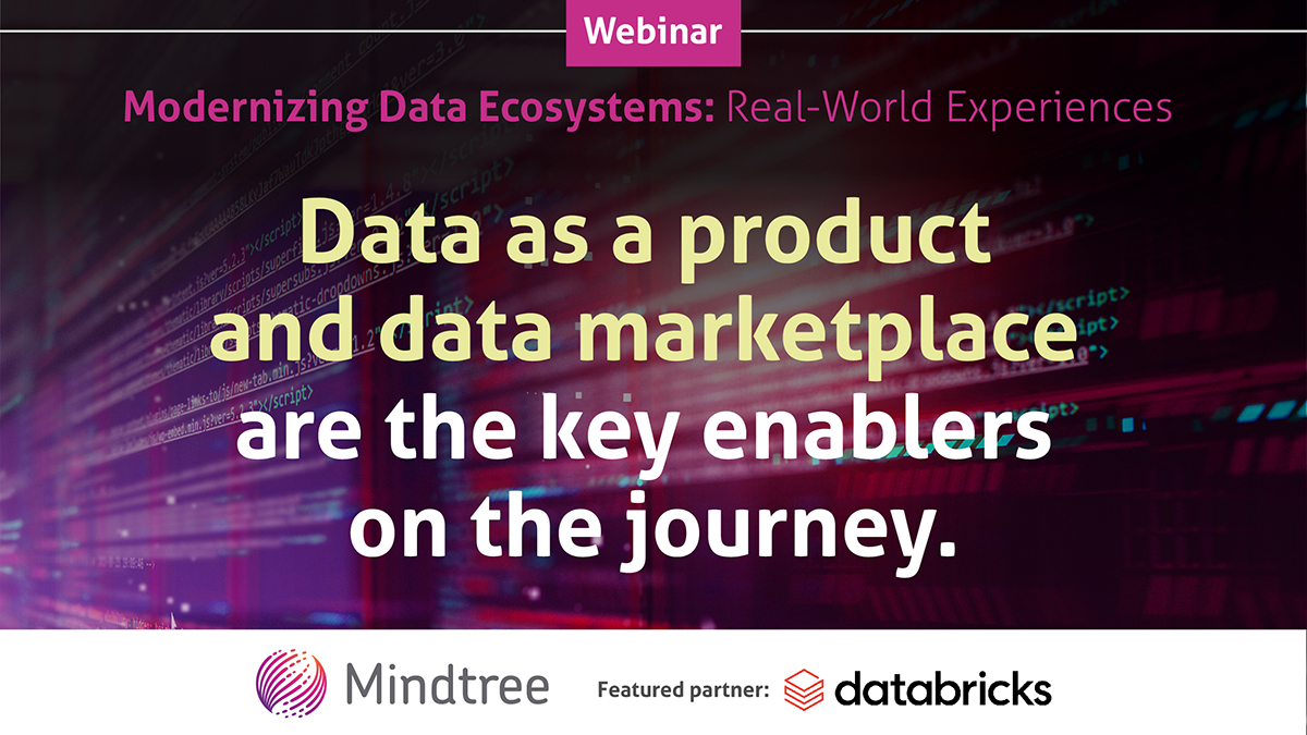 Mindtree_Ltd's tweet photo. Q1: Data as a product and data marketplace are the key enablers on your #data modernization journey. Do you agree or disagree? Leave your comment below. @Databricks Follow #MindtreeLive for updates. https://t.co/bJyZqlA933