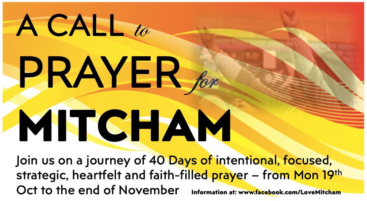 ARCMitcham's tweet photo. Calling the Church in Mitcham to a dedicated and focused 40 Days journey of Prayer for our Town and Community. Please follow the updates and plan as it develops on the LOVE MITCHAM FACEBOOK Page from tomorrow the 15th October https://t.co/WgZfQkGqZJ