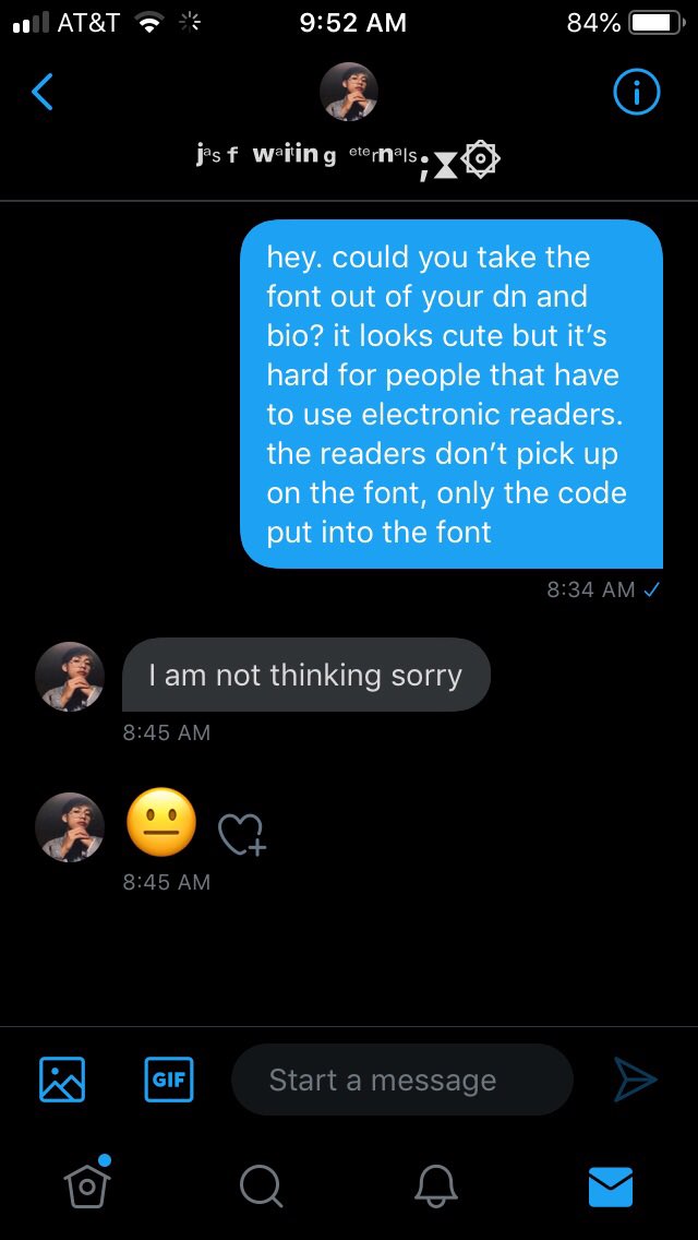 on them?” so i clicked on their account to see if their dms were open or not so i could let them know. i noticed fonts in their bio as well. their dms were open so i went to ask them to please remove them. here’s that part of the convo