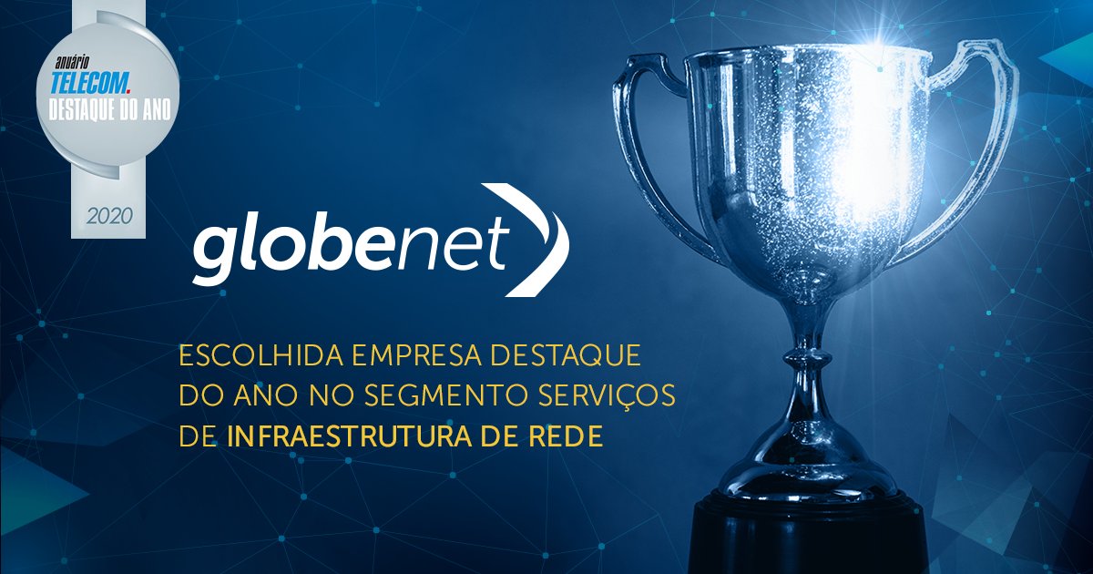 GlobeNet se destaca por sua inovação e serviços de infraestrutura. Hoje temos o orgulho de ser reconhecidos pelo Anuário Telecom como a empresa do ano no segmento infraestrutura de rede do Brasil.