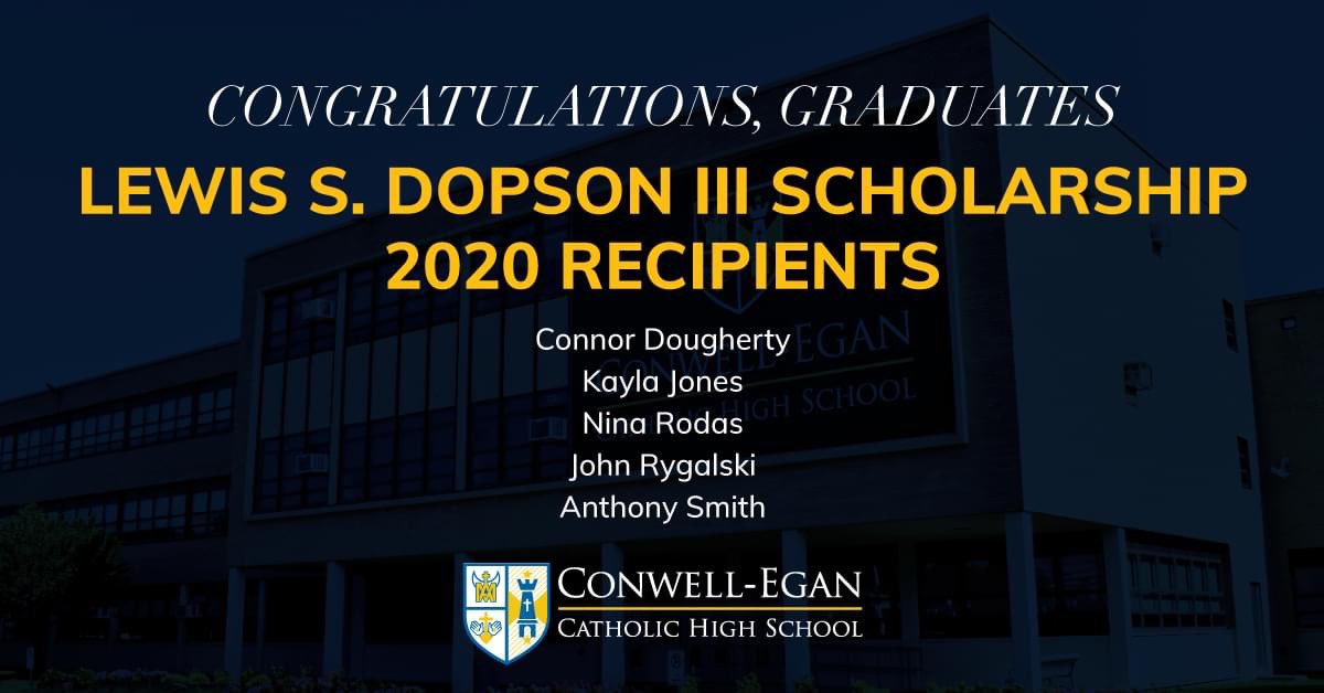 Congratulations to the following members of the Class of 2020 who received the Lewis S. Dopson III Memorial Scholarship! Way to go, Eagles! #SOAR