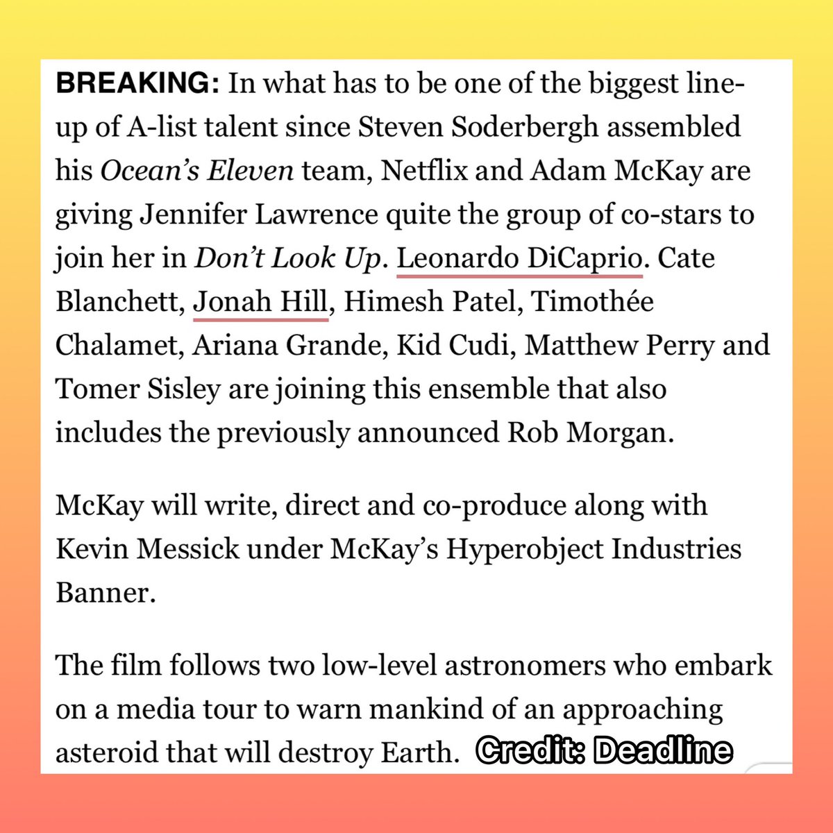 Jennifer Lawrence’s new @Netflix film, “Don’t Look Up,” by director Adam McKay adds new cast members:

Leonardo DiCaprio
Meryl Streep
Ariana Grande 
Timothée Chalamet
Jonah Hill
Cate Blanchett
Kid Cudi
&amp; more!

🔗: deadline.com/2020/10/netfli…