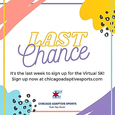 ChicagoAdaptive's tweet photo. October 18 is the last day to sign up for the Chicago Adaptive Sports Virtual 5K. Sign up today with your friends and family to support this great cause! 

#pushplaypersist #chicagoadaptivesports #chicagoadaptivesports5k #playhard #running #walking #runforlife #5k #wheelchair https://t.co/FLyb4jcvxs