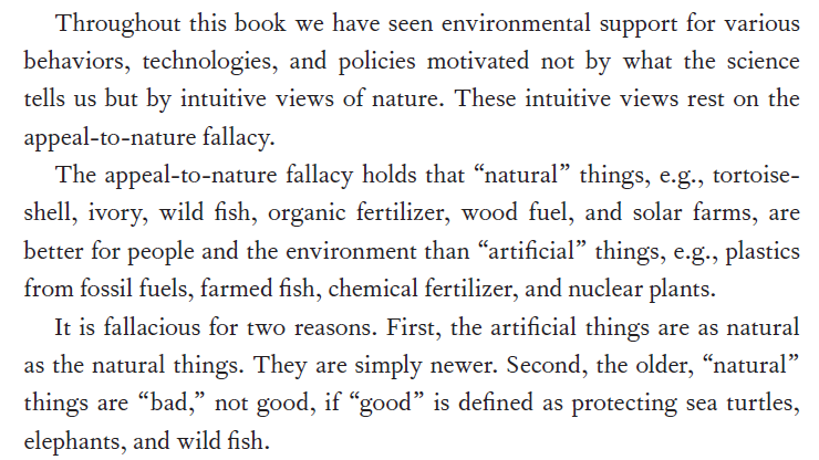 Second, Shellenberger claims environmentalists worship natural things, when really -- according to him -- artificial things are better for the environment. For him, though he doesn't say it, artificial means mined minerals and natural means harvested beings.