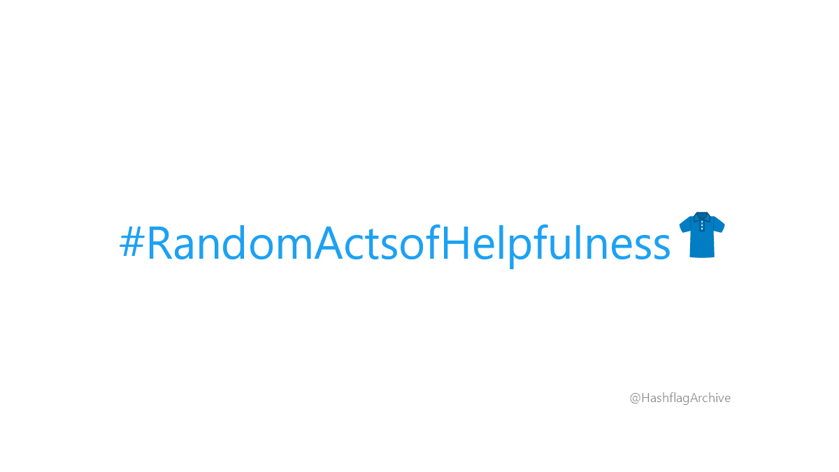 HashflagArchive's tweet photo. #RandomActsofHelpfulness https://t.co/EYEnR8BY1v