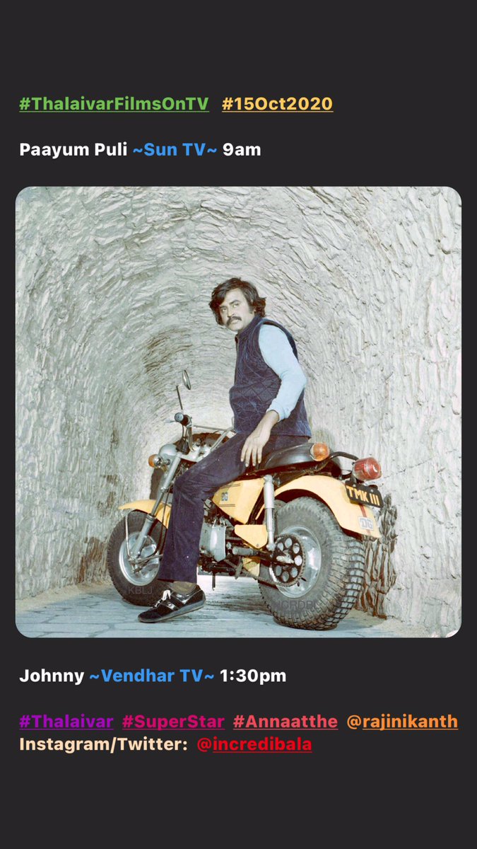 RajiniPedia's tweet image. #ThalaivarFilmsOnTV #15Oct2020

Paayum Puli ~Sun TV~ 9am
Johnny ~Vendhar TV~ 1:30pm

#Thalaivar #SuperStar #Annaatthe @rajinikanth 
Instagram/Twitter: #incredibala