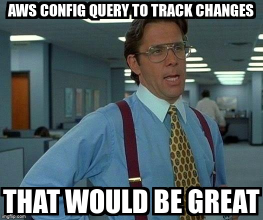 overflow_meme's tweet image. AWS Config query to track changes stackoverflow.com/questions/6436… #amazonwebservices #awsconfig