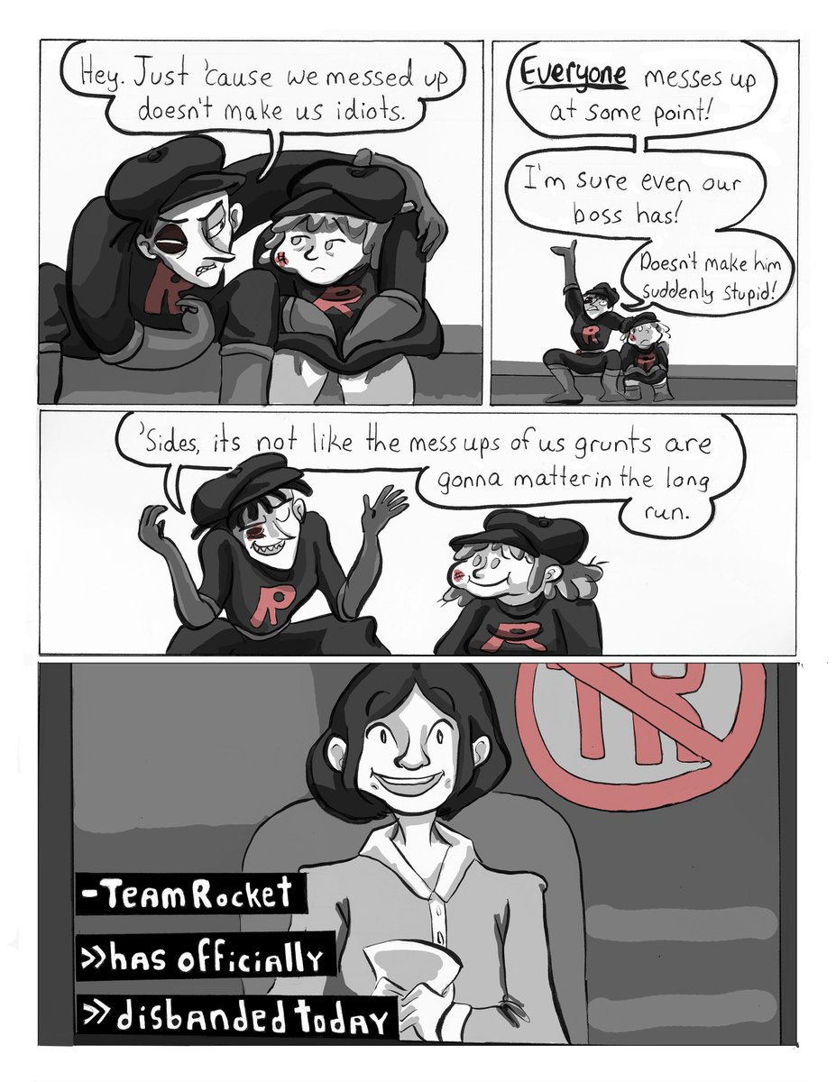 While I eventually abandoned that Nuzlocke comic, I did go on to write a few comics featuring the backstory for these 2. The basic gist is they felt they had no future save for working for the baddies, but they suck at their job whoops