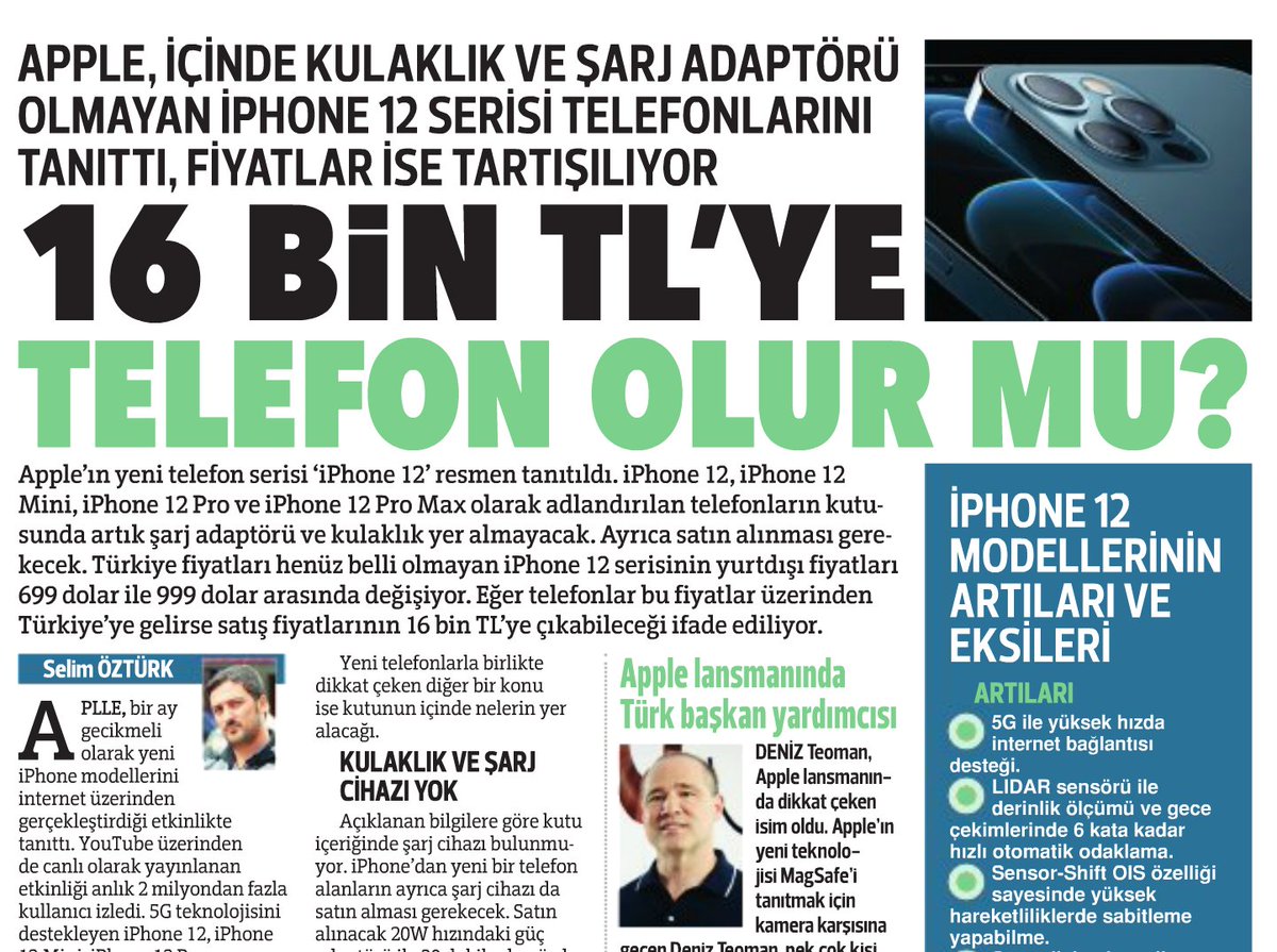 iPhone 11 Pro çıktığında 999 dolardı. Dün tanıtılan iPhone 12 Pro da 999 $'a piyasaya çıktı. Tüpçü’nün gazetesi başlık atmış: “16 bin TL’ye telefon olur mu?” Para biriminiz bir yılda yüzde 40 erimiş, 3 ayda bir ceplere ek vergi koymuşsanız Apple ne yapsın? Adamların fiyatı sabit.