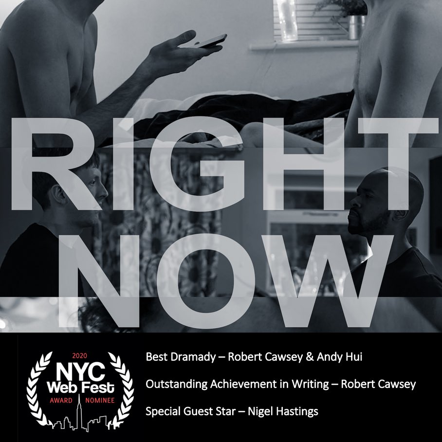 We are all incredibly proud of @robertcawsey , whose web series ‘RIGHT NOW’ has been nominated for numerous awards at both @RioWebFest and @NYCwebfest Congrats Rob, and good luck! 👏👏👏