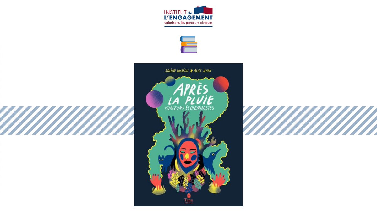 i_engagement's tweet photo. ✨Dans la série "Les lauréates de l'Institut de l'Engagement sont formidables !", Aurore (#PromoIDE2016) annonce la sortie du livre "Après la pluie", réalisé dans le cadre du festival écoféministe éponyme et dirigé par Solene Ducretot et Alice Jehan, du Collectif @LesEngraineuses https://t.co/nqhSS8Oy7R