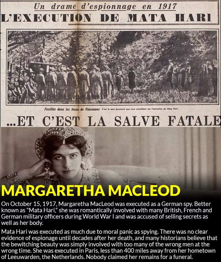 "The dance is a poem of which each movement is a word."

― Mata Hari a Dutch dancer, is executed by firing squad for spying for Germany, 15 October 1917.