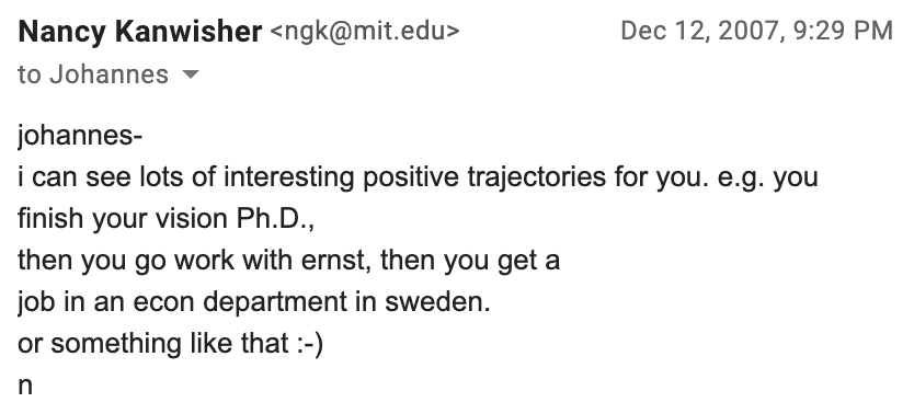 Here's a 2007 email from my neuro PhD advisor Nancy Kanwisher, in which she lays out my life trajectory: econ PhD with Ernst Fehr, economics job in Sweden. Now it's happening: I'll move to  @SU_Economics! And: we're hiring TWO Assistant Profs! Here's why you should come here: 1/n  https://twitter.com/SU_Economics/status/1316670860854538251